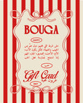 BOUGA GIFT CARD - عربـــون محبــة